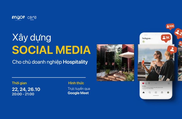 CHUỖI ONLINE WORKSHOP: “XÂY DỰNG SOCIAL MEDIA CHO CHỦ DOANH NGHIỆP HOSPITALITY”